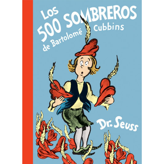 Los 500 sombreros de Bartolomé Cubbins (The 500 Hats of Bartholomew Cubbins Spanish Edition) (Classic Seuss)