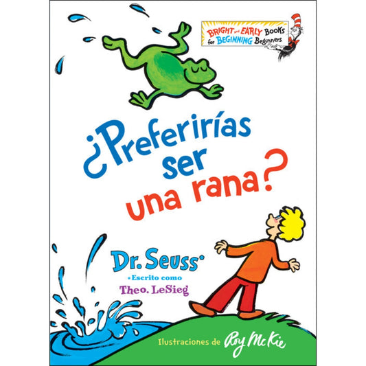 ¿Preferirías ser una rana? (Would You Rather Be a Bullfrog? Spanish Edition)