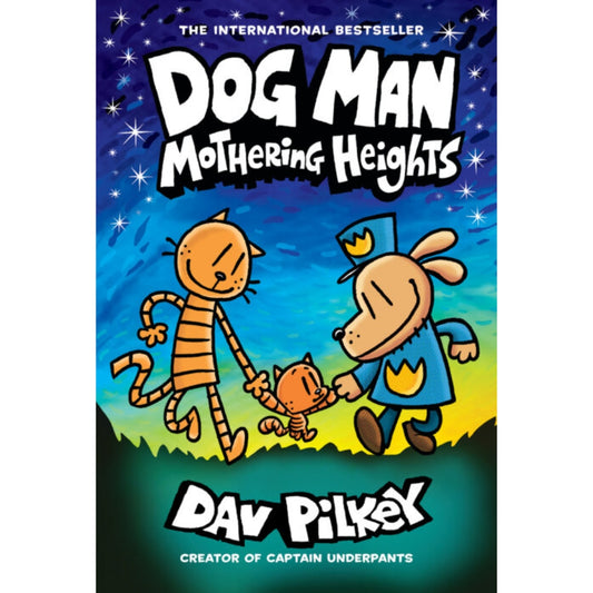 Dog Man: Mothering Heights: A Graphic Novel (Dog Man #10): From the Creator of Captain Underpants (10)