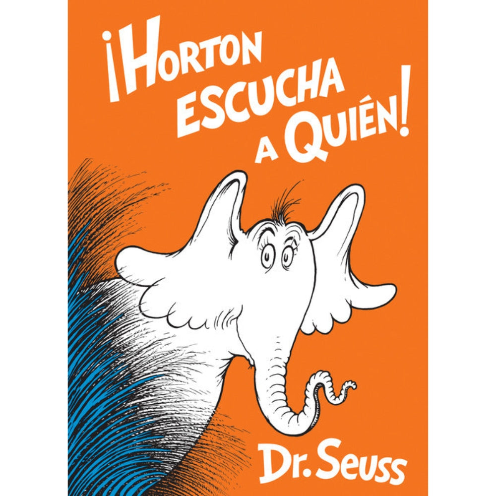 Horton escucha a Quién! (Horton Hears a Who! Spanish Edition)