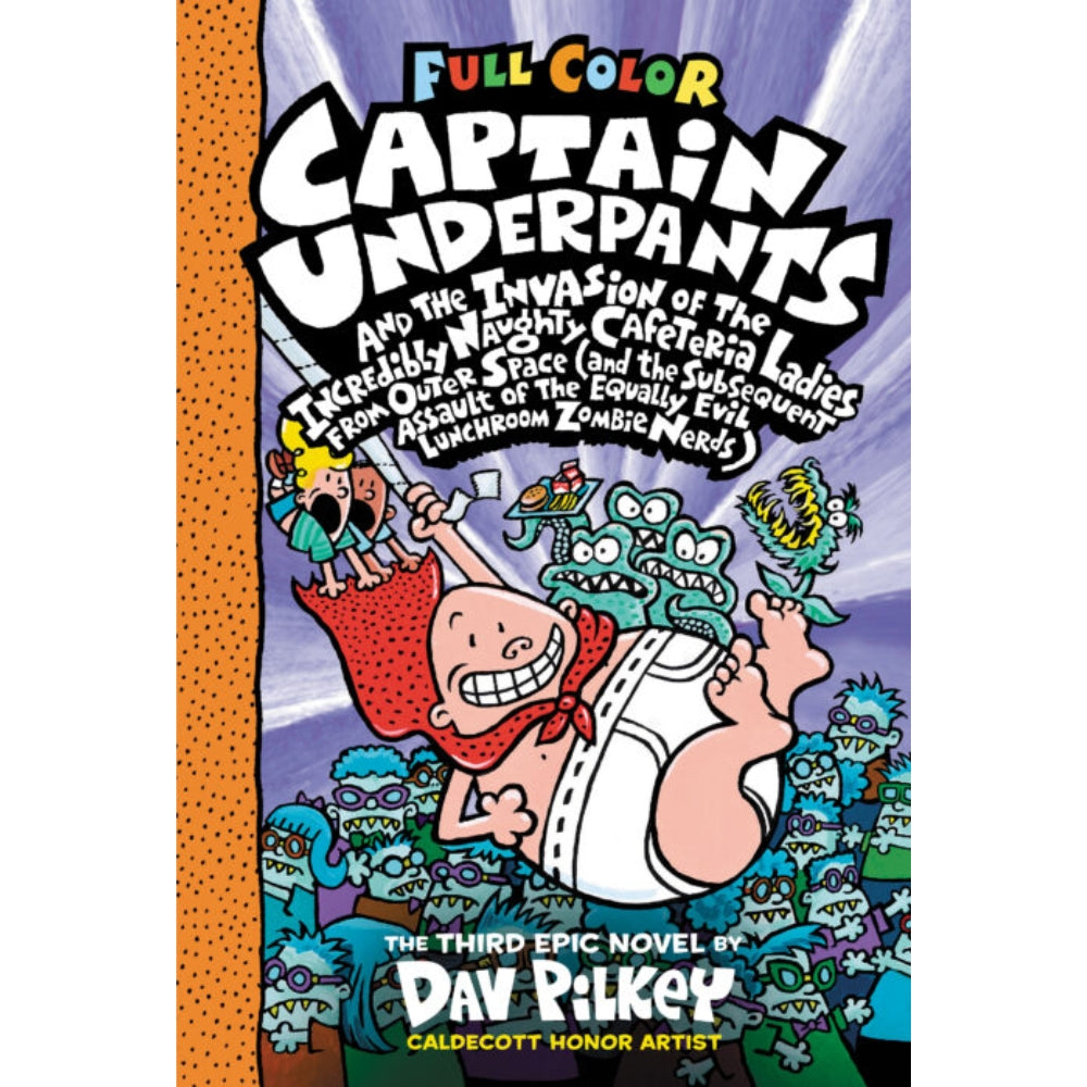 Captain Underpants and the Invasion of the Incredibly Naughty Cafeteria Ladies from Outer Space: Color Edition - by Dav Pilkey (Hardcover)