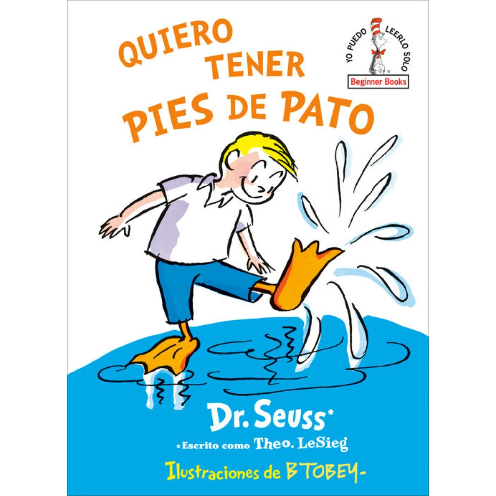 Quiero tener pies de pato (I Wish That I had Duck Feet (Spanish Edition) (Beginner Books(R))