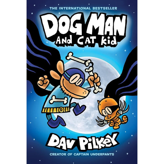 Dog Man and Cat Kid: A Graphic Novel (Dog Man #4)